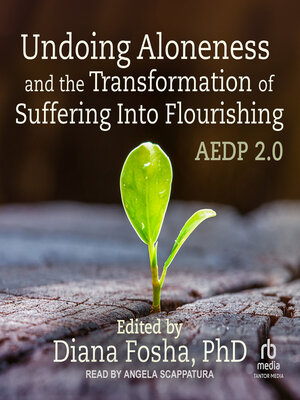 cover image of Undoing Aloneness and the Transformation of Suffering Into Flourishing